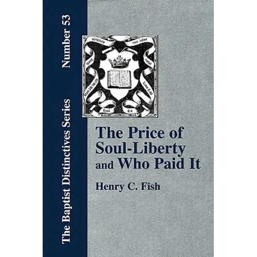 The Price of Soul Liberty and Who Paid It