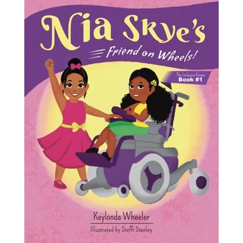 Nia Skye's Friend on Wheels