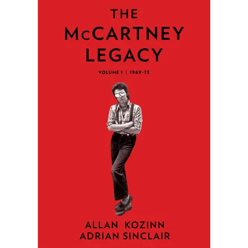 The McCartney Legacy: Volume 1: 1969 - 73