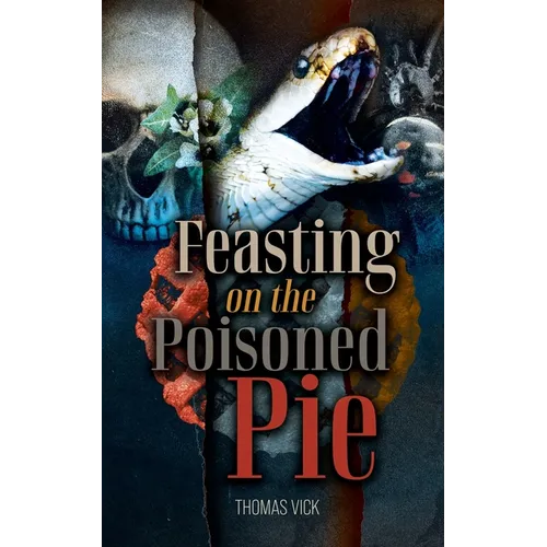 Feasting On The Poisoned Pie