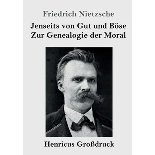 Jenseits von Gut und Böse / Zur Genealogie der Moral (Großdruck)