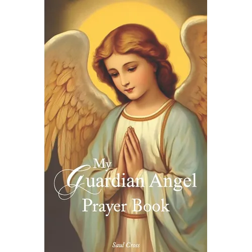 My Guardian Angel Prayer Book