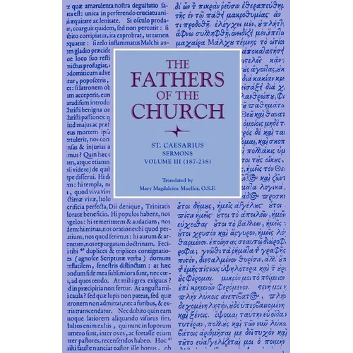 St. Caesarius: Sermons, Volume 3 (187-238)
