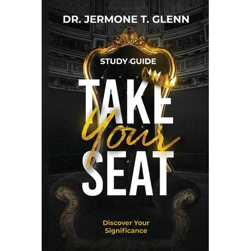 Take Your Seat Study Guide: Discover Your Significance
