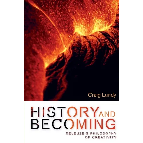 History and Becoming: Deleuze's Philosophy of Creativity