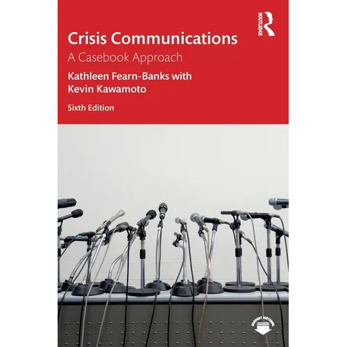 Crisis Communications: A Casebook Approach