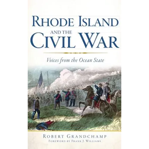 Rhode Island and the Civil War: Voices from the Ocean State
