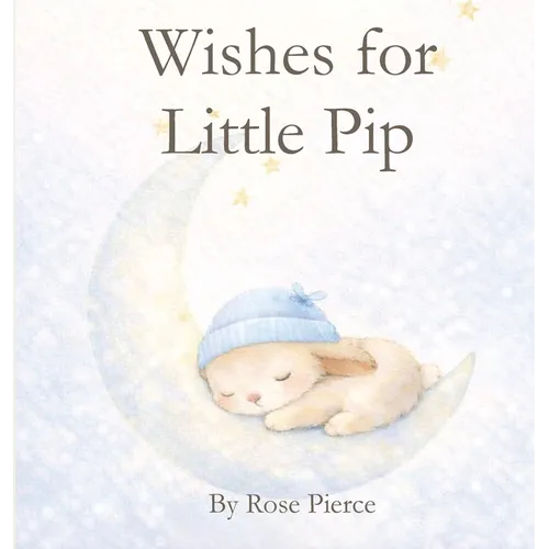 Wishes for Little Pip - Hardcover