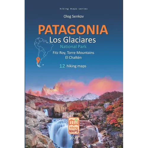 PATAGONIA, Los Glaciares National Park, Fitz Roy, Torre Mountains, El Chalt駭, hiking maps
