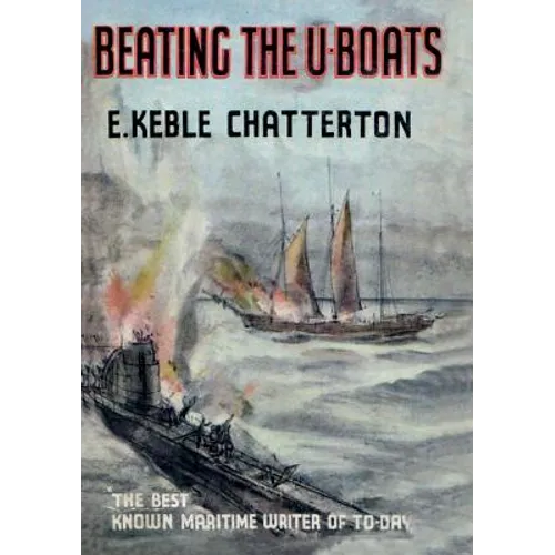 Beating the U-Boats 1917-18