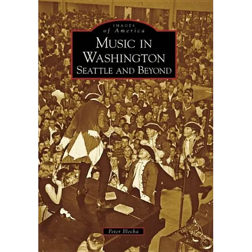 Music in Washington: Seattle and Beyond