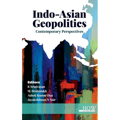 Indo-Asian Geopolitics: Contemporary Perspectives