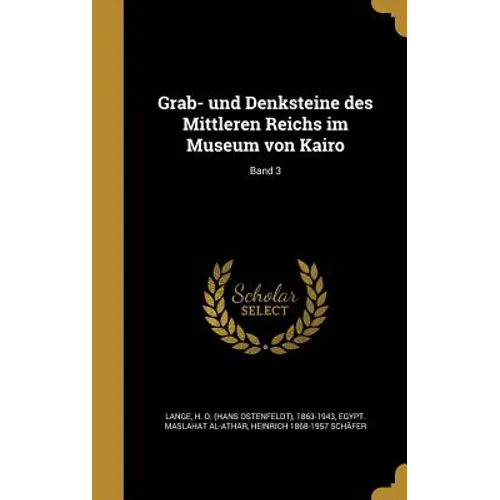Grab- und Denksteine des Mittleren Reichs im Museum von Kairo; Band 3