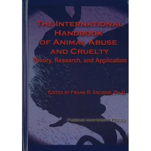 International Handbook of Animal Abuse and Cruelty: Theory, Research, and Application