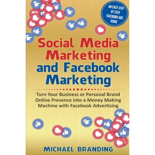 Social Media Marketing and Facebook Marketing