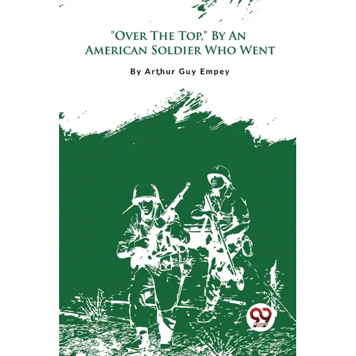 "Over The Top," By An American Soldier Who Went