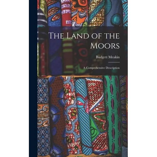 The Land of the Moors: A Comprehensive Description