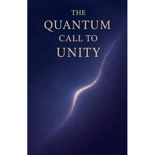 The Quantum Call to Unity