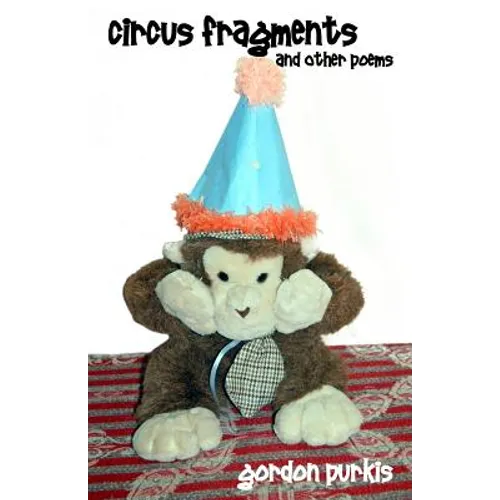Circus Fragments and Other Poems