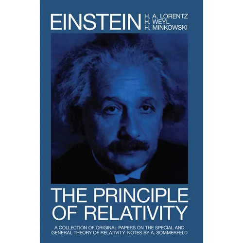 The Principle of Relativity: A Collection of Original Memoirs on the Special and General Theory of Relativity