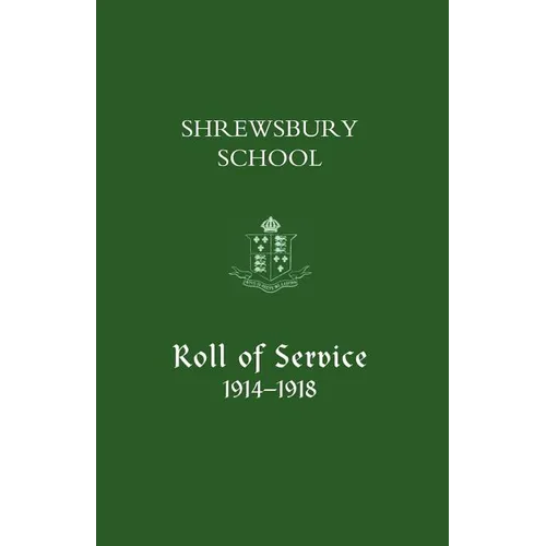 Shrewsbury School, Roll of Service 1914-1918