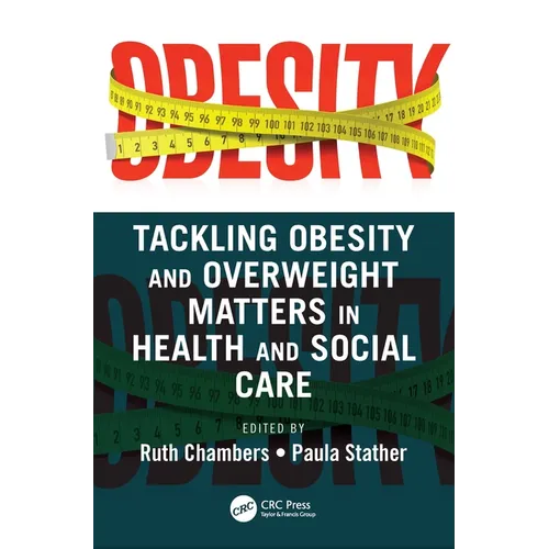 Tackling Obesity and Overweight Matters in Health and Social Care