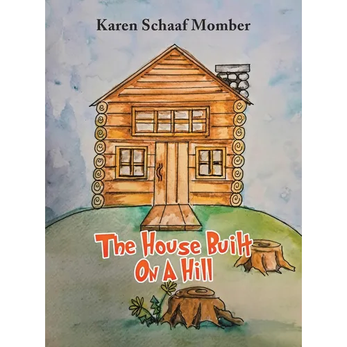 The House Built On A Hill