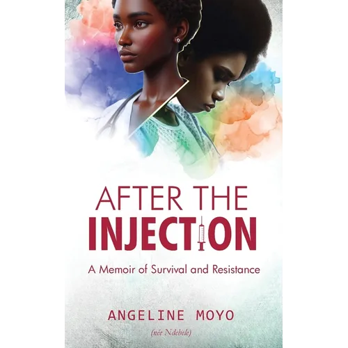 After the Injection: A Memoir of Survival and Resistance