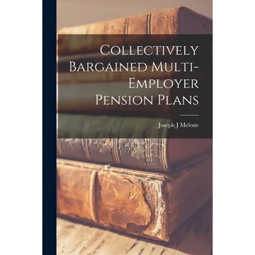 Collectively Bargained Multi-employer Pension Plans
