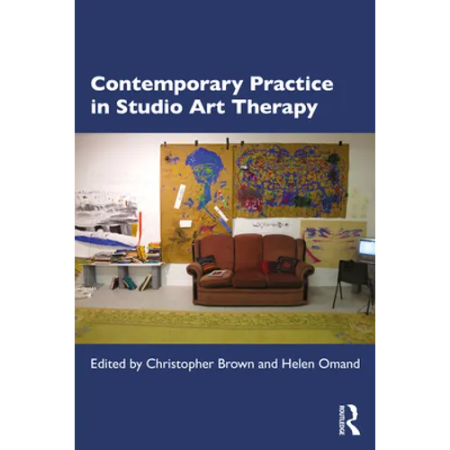 Contemporary Practice in Studio Art Therapy