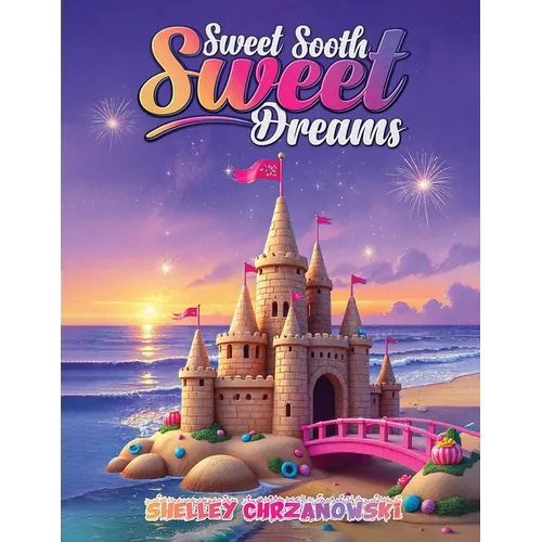Sweet Sooth, Sweet Dreams