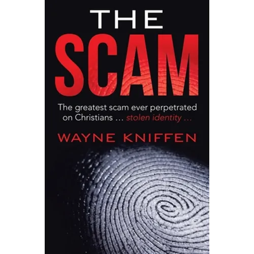 The Scam: The Greatest Scam Ever Perpetrated on Christians ... Stolen Identity ...