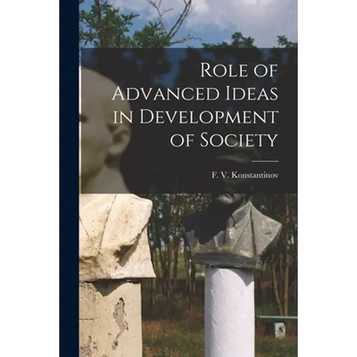 Role of Advanced Ideas in Development of Society