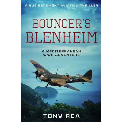 Bouncer's Blenheim: A Mediterranean WWII Adventure
