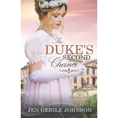 The Duke's Second Chance: Clean Regency Romance