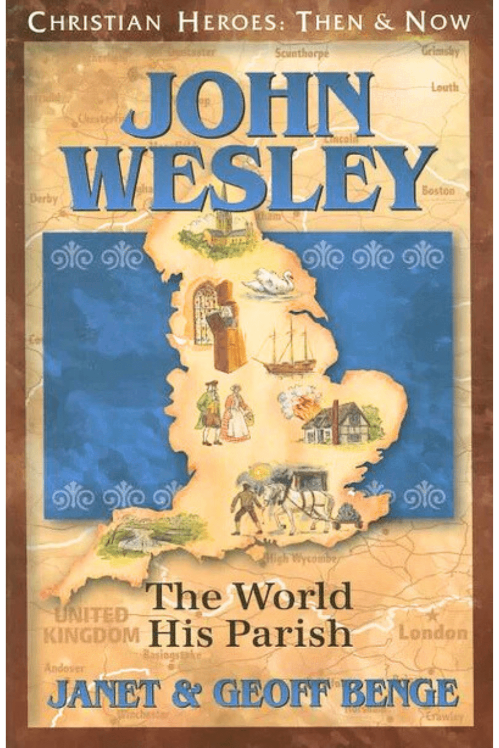 John Wesley: The World His Parish (Christian Heroes: Then and Now) Book