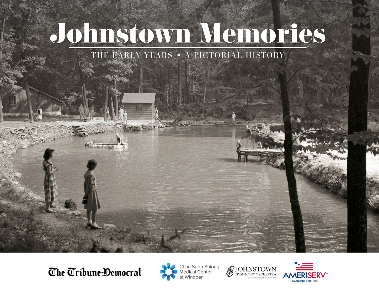 Johnstown Memories: The Early Years Book