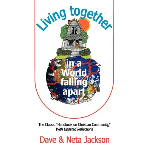 Living Together in a World Falling Apart