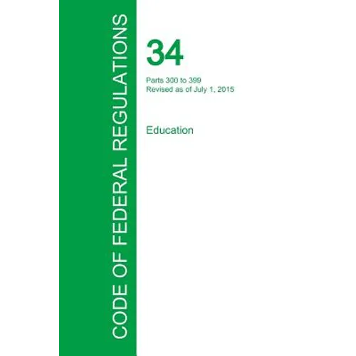 Code of Federal Regulations Title 34, Volume 2, July 1, 2015