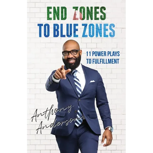 End Zones to Blue Zones: 11 Power Plays to Fulfillment