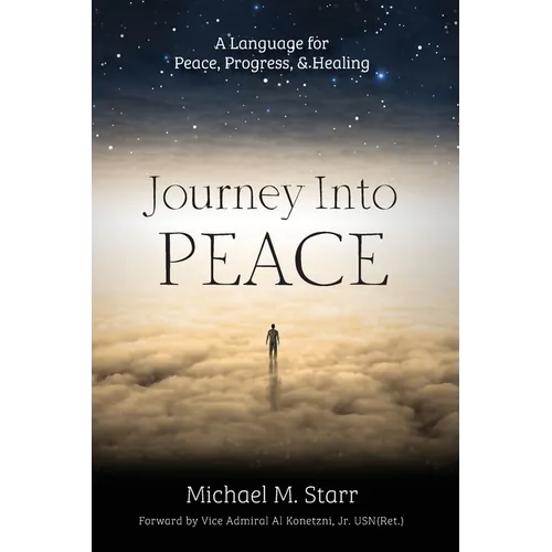 Journey Into Peace: A Language for Peace, Progress, & Healing