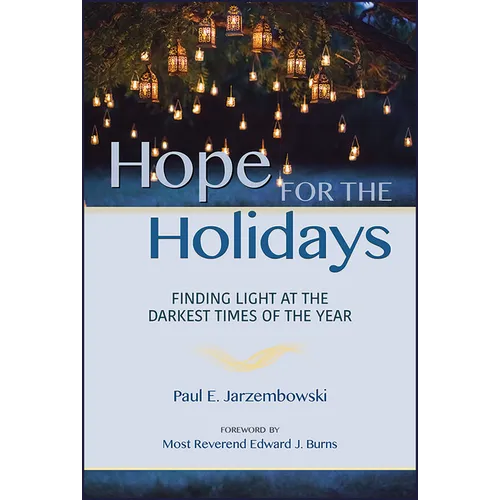 Hope for the Holidays: Finding Light at the Darkest Time of the Year