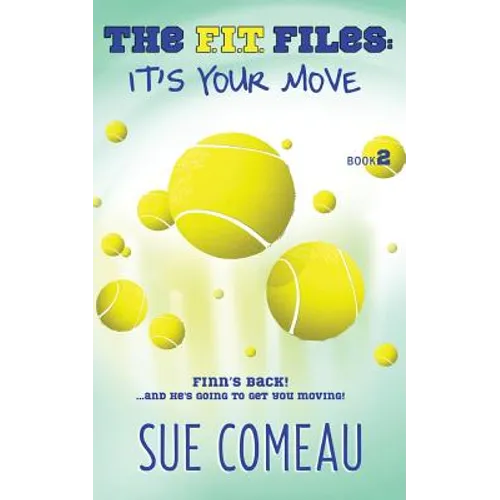 The F.I.T. Files: It's Your Move