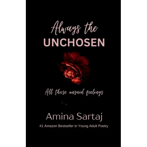 Always The Unchosen: All those unsaid feelings