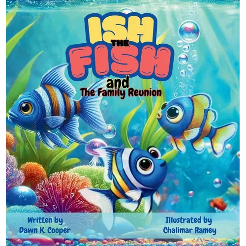Ish the Fish and The Family Reunion