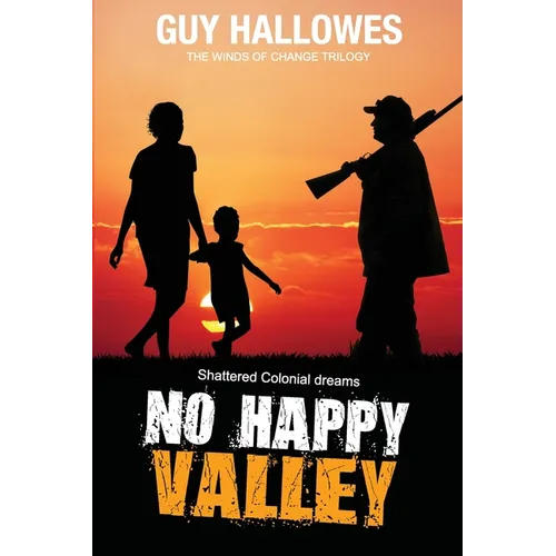 No Happy Valley: Shattered Colonial Dreams