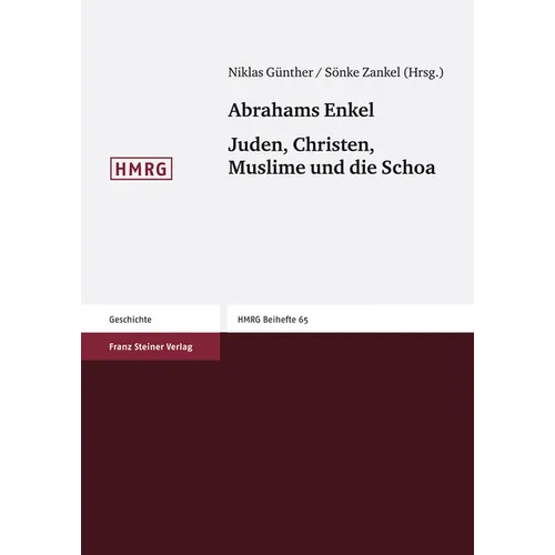 Abrahams Enkel. Juden, Christen, Muslime Und Die Schoa