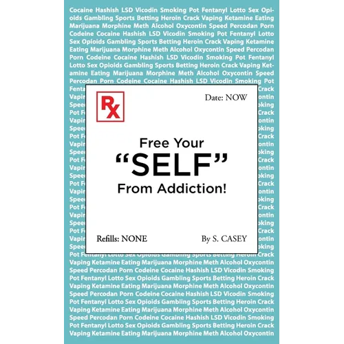 Free Your "SELF" From Addiction!