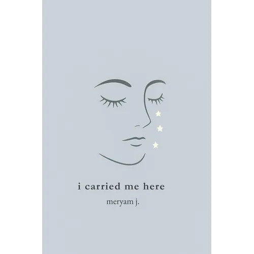 I carried me here