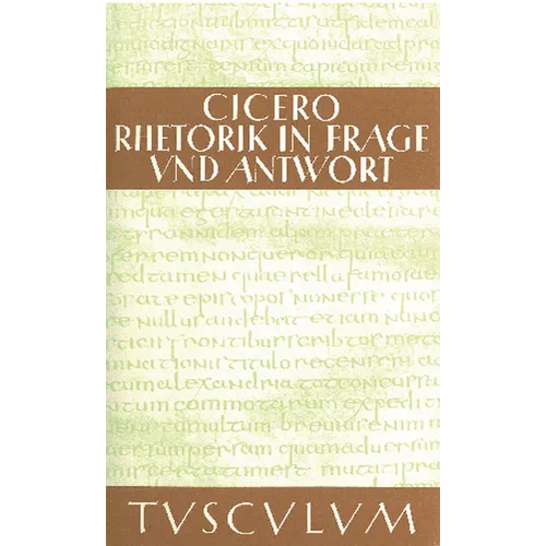 Rhetorik in Frage und Antwort / Partitiones oratoriae
